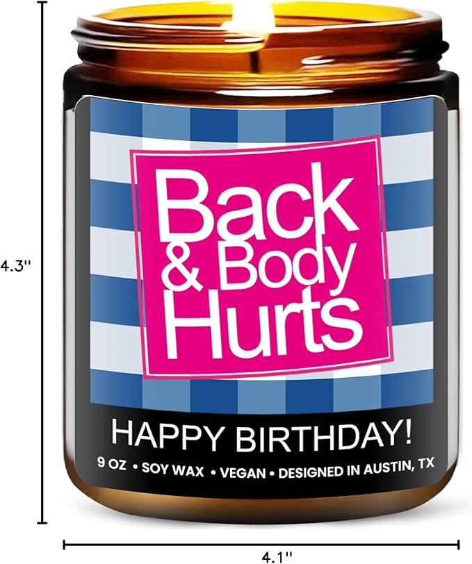 Funny Happy Birthday Candle, Unique Happy Birthday Gifts for Women and Men, Fun Gift Ideas for 30th, 40th, 50th and 60th Birthdays, Back and Body Hurts Candle, Long-Lasting Scent, Gift-Ready