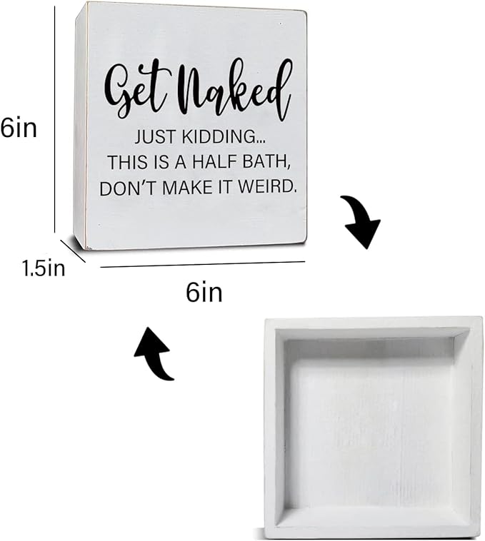 Get Naked Just Kidding - White Wooden Plaque Sign with Funny Message, Half Bathroom Decor, Cute Bathroom Signs, Home Bathroom Toilet Restroom Guest Decor, Friends Housewarming Gift, 6"x6"