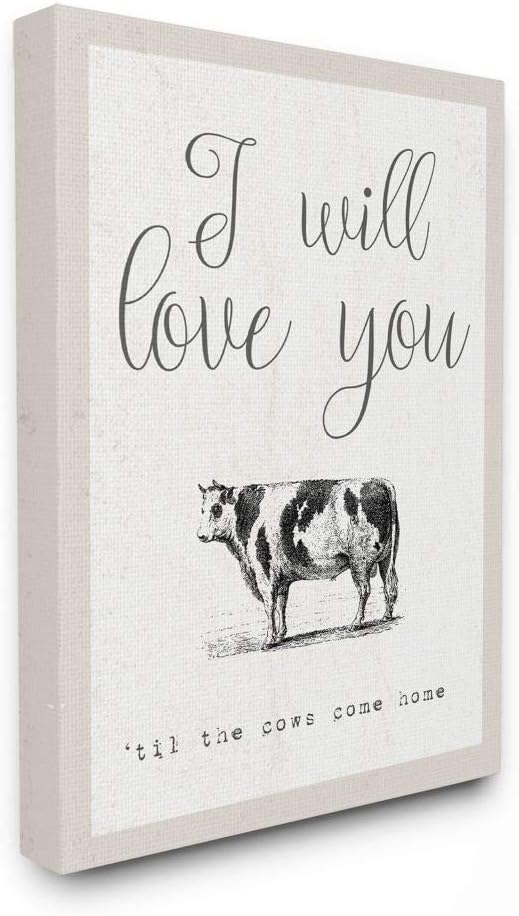 The Stupell Home Decor Collection Love You Till The Cows Come Home XX-Large Stretched Canvas Wall Art 30 x 40
