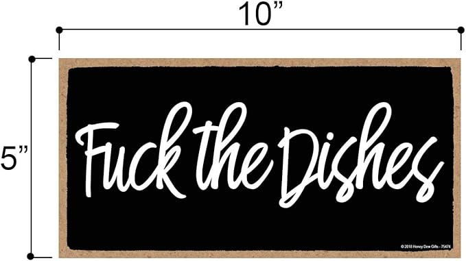 Honey Dew Gifts, Fuck the Dishes, Kitchen Decor, Inappropriate Gifts, Funny Wall Decor, Wood Signs, Kitchen Sink Decor, Kitchen Accessories, 5 inch by 10 Inch, 75474