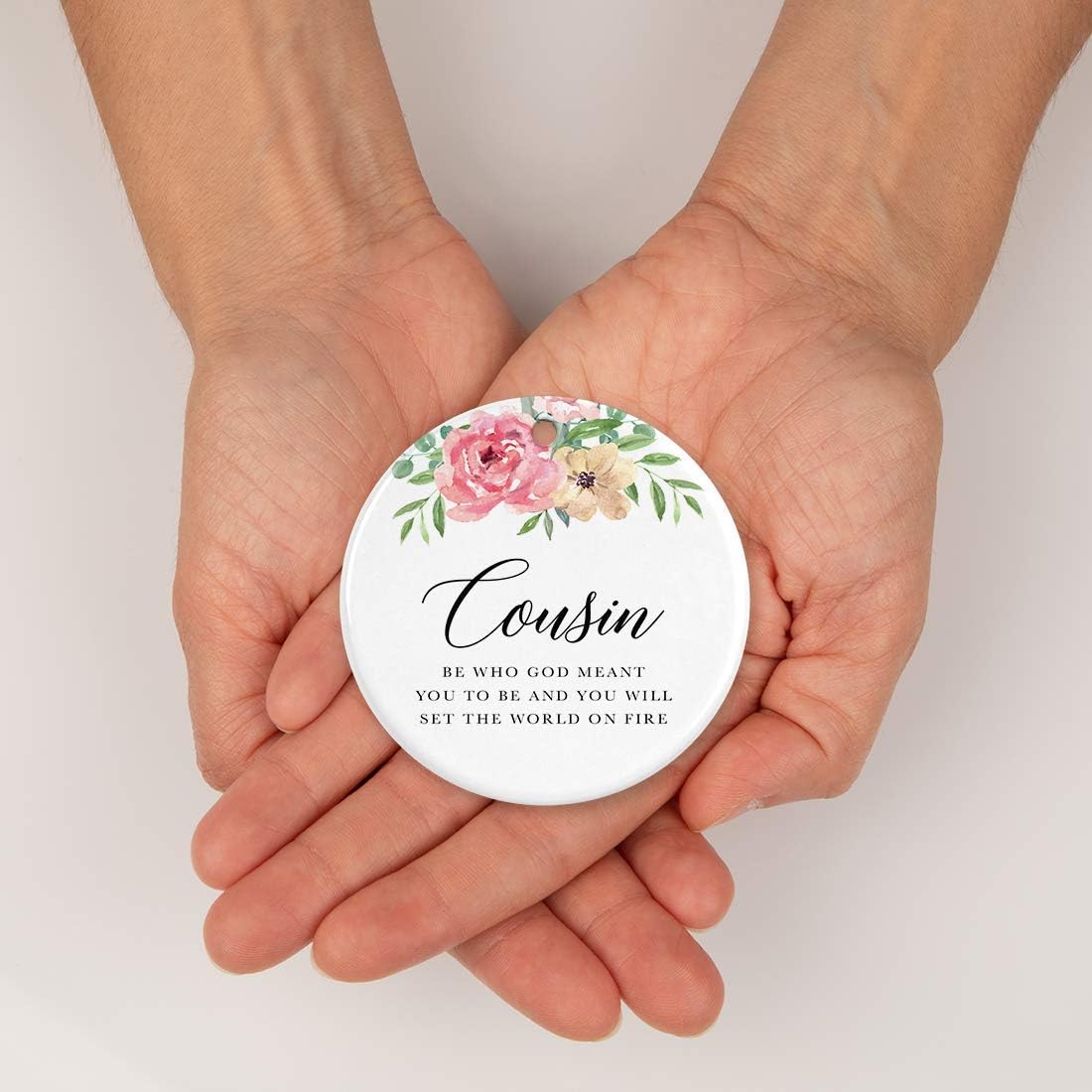 Andaz Press Round Ceramic Porcelain Christmas Tree Ornament Keepsake Gift for Cousins, Cousin Be Who God Meant You to Be and You Will Set The World On Fire, 1-Pack