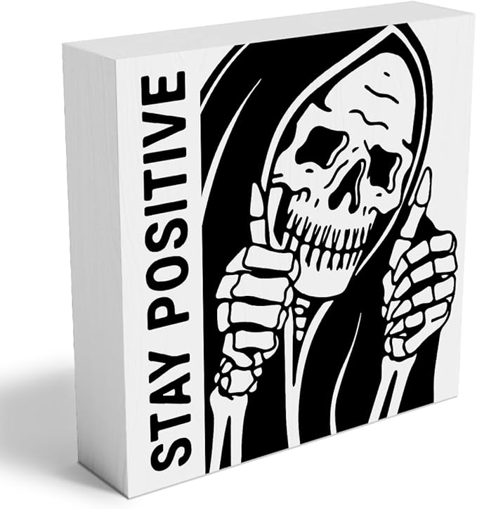 Inspirational Skeleton Man Wooden Box Sign Plaque Stay Positive White Wood Box Sign Rustic Art Home Office Shelf Desk Decor 5 x 5 x 1.2 Inches