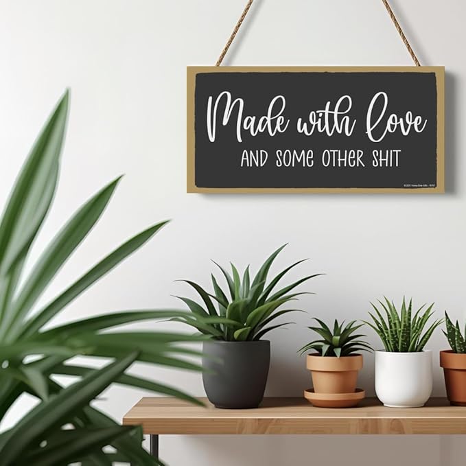 Honey Dew Gifts, Made with Love and Some Other Shit, Funny Inappropriate Signs for Home Decor, Humorous Hanging Sign, Adult Humor Wall Decor, 5 inch by 10 inch, 76707