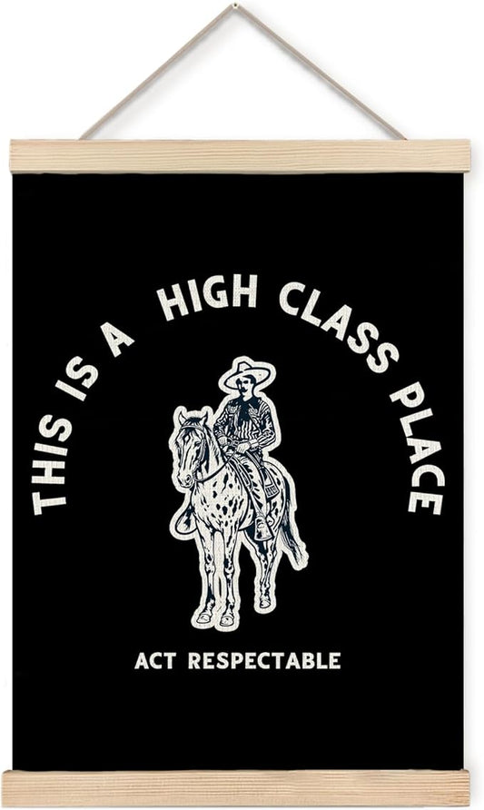 Foritho Funny Black Western Cowboy Poster Wall Art Framed, This Is A High Class Place Act Respectable Vintage Cowboy Southwestern Ranch Canvas Prints Wall Decor for Home Room Bar Man Cave, 12x16 Inch