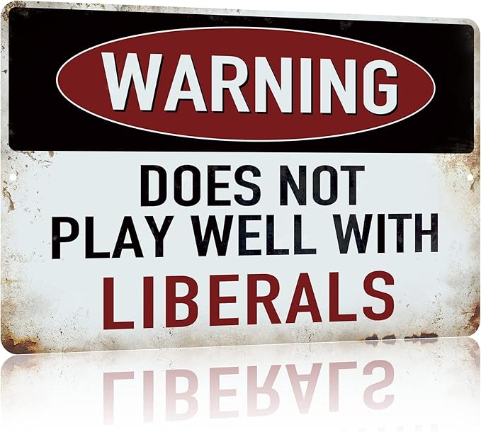 Yniaun Decor Funny Man cave Decor Vintage Sarcasm Metal Tin Signs for Home Bar Wall Decor Gifts 12 x 8 Inches Outdoor & Indoor Warning Does Not Play Well With Liberals