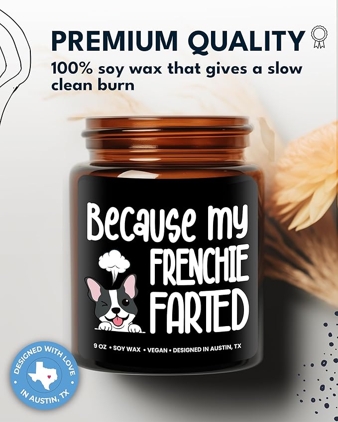 Funny Frenchie Candle, Frenchie Gifts for Women, Unique French Bulldog Gift Ideas, Best Present for Pet Lovers, Perfect Frenchies Presents for Girls, Birthday, Christmas, Gift-Ready