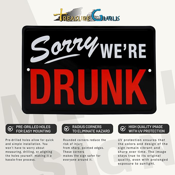 Funny Drinking Wall Decor Sign - I'm Sorry We're Drunk Vintage Metal Tin Sign for Man Cave, Home Bar, Garage, College Dorm Room Decor - Party Posters, Retro Beer Decorations, Wall Art - 12"x8" Black