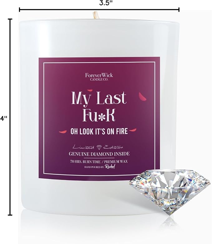 My Last Fvck Candle with Diamond Inside | Foreverwick Candles | Scented Soy Candles Gifts for Women Anniversary Candle Wax | Romance Candles All-Natural Organic Soy Candle 14oz | 70h