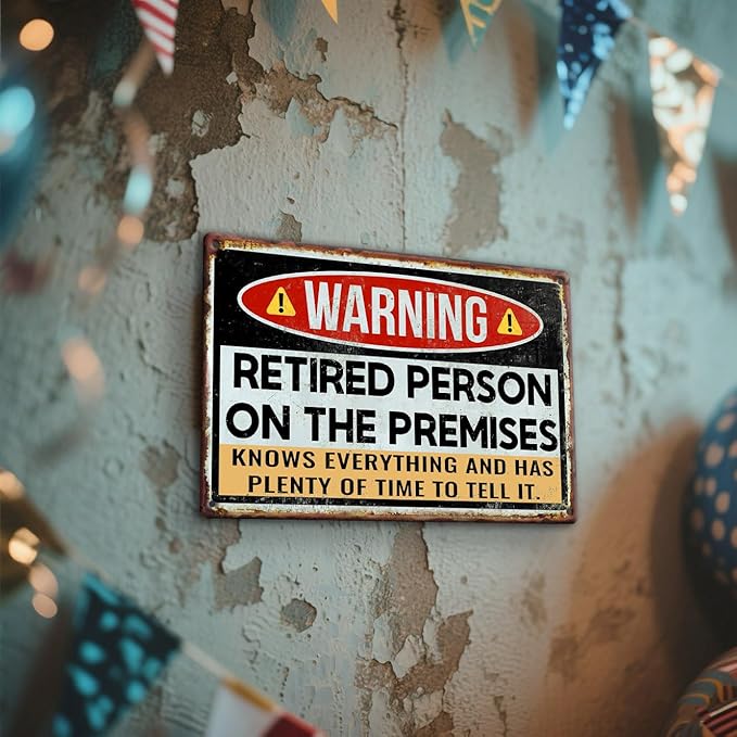 Funny Retirement Gifts for Men & Women - Warning Retired Person On Premises Sign - Teacher Retirement Party Decorations - Vintage Happy Retirement Metal Signs Personalized Door Sign 8x12 Inches