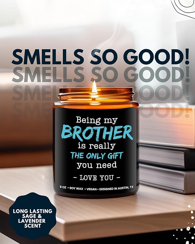 Being My Brother is the Only Gift You Need Candle, Funny Brother Gifts from Sister, Funny Birthday Gifts for Him, Adult Brother Birthday Presents from Sister Unique, Ideal Present for Christmas