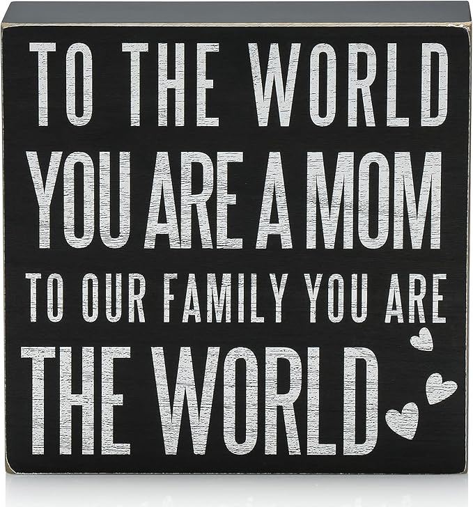 TJ.MOREE Birthday Gifts for Mom, Christmas Gift for Mother 6x6 Wood Box Sign “To the World You Are a Mom, But to Our Family You Are the World” Rustic Home Décor – Mother’s Day Gifts from Son, Daughter